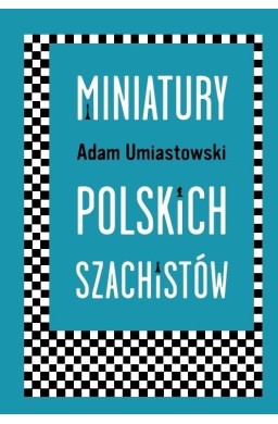 Miniatury polskich szachistów