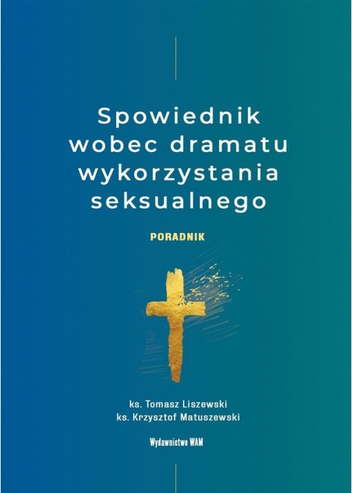 Spowiednik wobec dramatu wykorzystania seksualnego