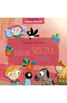 Dzięcioł, Sroczka, Pliszka