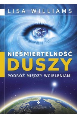 Nieśmiertelność duszy - podróż między wcieleniami