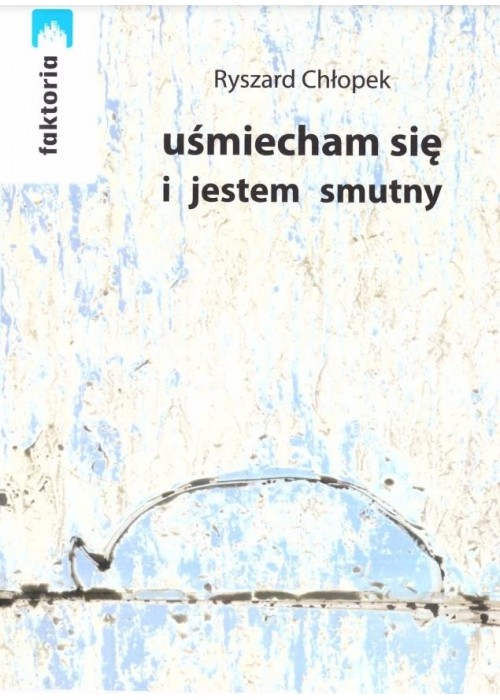 Uśmiecham się i jestem smutny