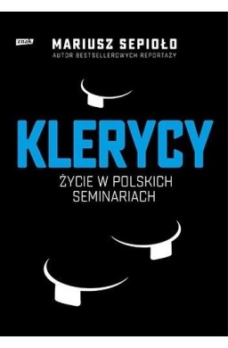 Klerycy. O życiu w polskich seminariach