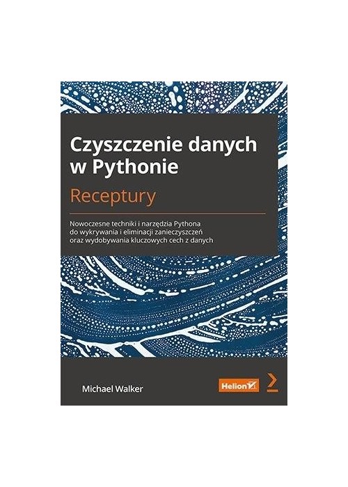 Czyszczenie danych w Pythonie. Receptury