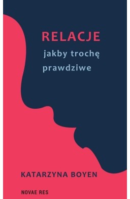 Relacje jakby trochę prawdziwe