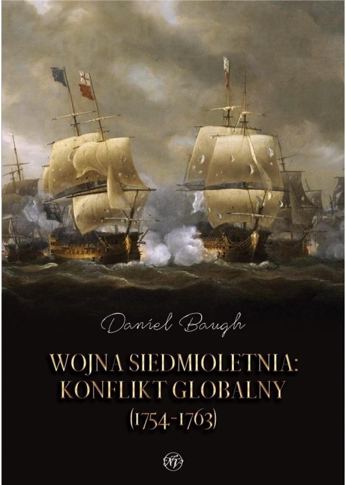 Wojna siedmioletnia. Konflikt globalny (1754-1763)