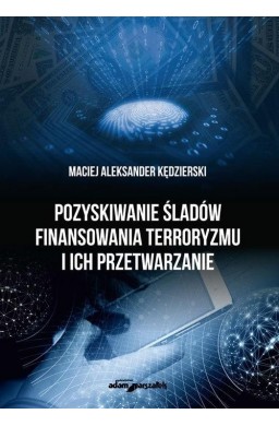 Pozyskiwanie śladów finansowania terroryzmu...