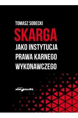 Skarga jako instytucja prawa karnego wykonawczego