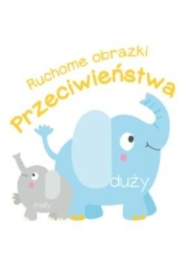 Ruchome obrazki. Przeciwieństwa