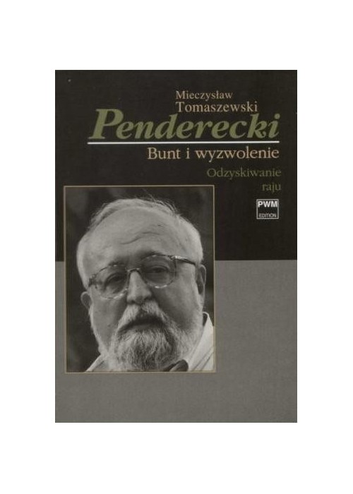 Penderecki. Bunt i wyzwolenie T.2 Odzyskiwanie..