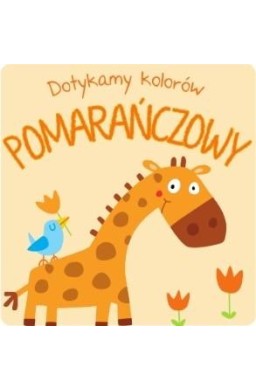 Dotykamy kolorów - Pomarańczowy