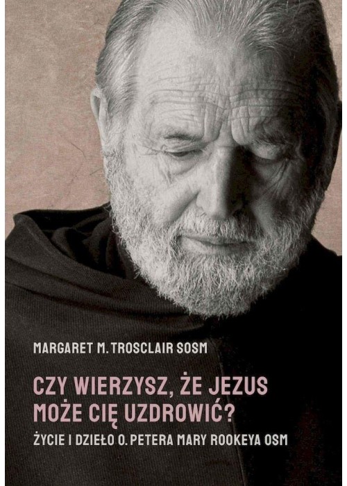 Czy wierzysz, że Jezus może cię uzdrowić