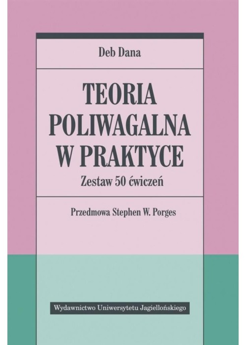 Teoria poliwagalna w praktyce. Zestaw 50 ćwiczeń