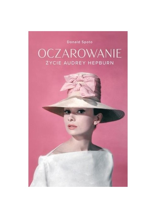 Oczarowanie. Życie Audrey Hepburn