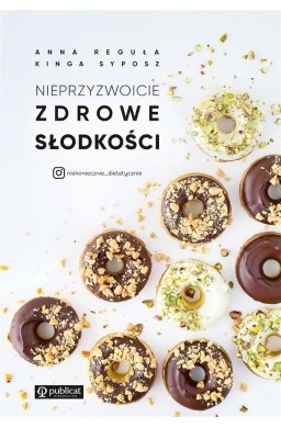 Nieprzyzwoicie zdrowe słodkości