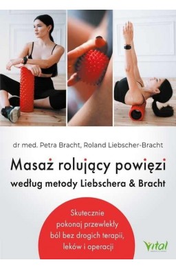 Masaż rolujący powięzi według metody Liebschera..