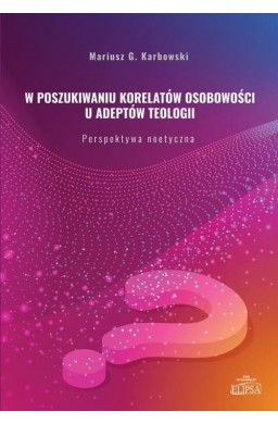 W poszukiwaniu korelatów osobowości u adeptów..