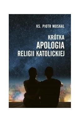 Krótka apologia religii katolickiej