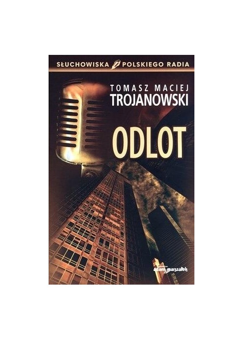 Odlot. Słuchowiska Polskiego Radia