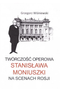 Twórczość operowa Stanisława Moniuszki