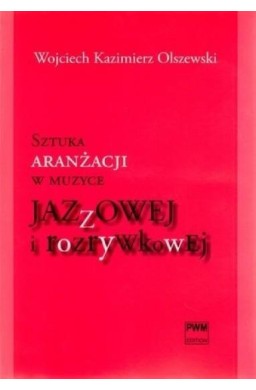 Sztuka aranżacji w muzyce jazzowej... PWM