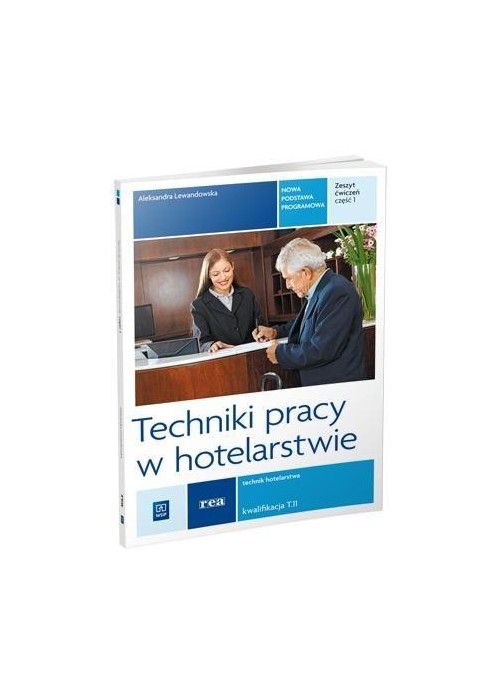 Techniki pracy w hotelarstwie REA - WSiP