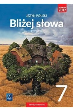 J.Polski SP 7 Bliżej słowa Podr. WSiP