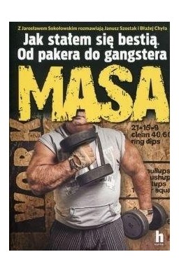 Masa. Jak stałem się bestią.Od pakera do gangstera