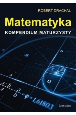 Matematyka. Kompendium maturzysty