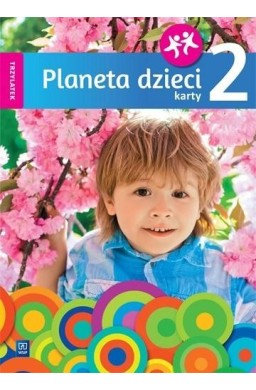 Planeta dzieci. Trzylatek. Karty pracy cz.2 WSiP