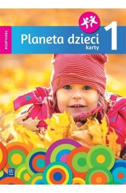 Planeta dzieci. Trzylatek. Karty pracy cz.1 WSiP