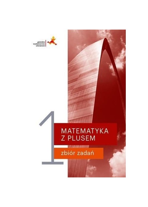 Matematyka z plusem LO 1 Zbiór zadań w. 2019