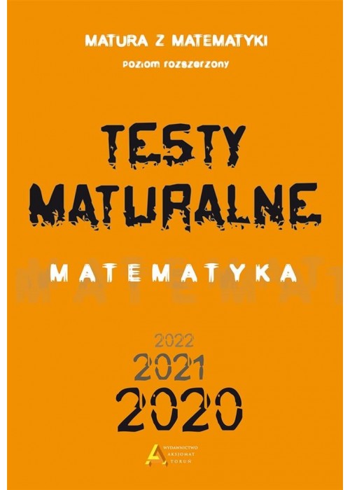 Testy Maturalne. Matematyka 2020 ZR