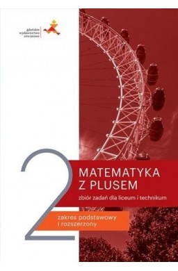 Matematyka z plusem LO 2 Zbiór zadań w. 2020