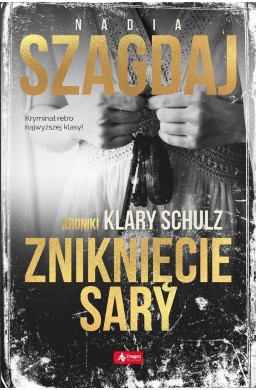 Zniknięcie Sary. Kroniki Klary Schulz