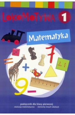 Lokomotywa 1 Matematyka podręcznik w.2017 GWO