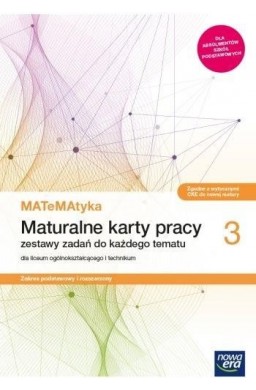 MATeMAtyka LO 3 ZPR Maturalne Karty Pracy 2021 NE