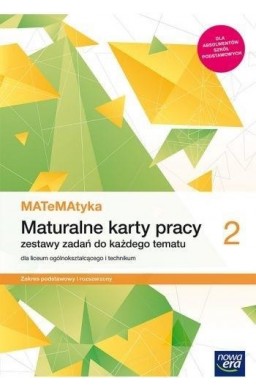 MATeMAtyka LO 2 ZPR Maturalne Karty Pracy NE