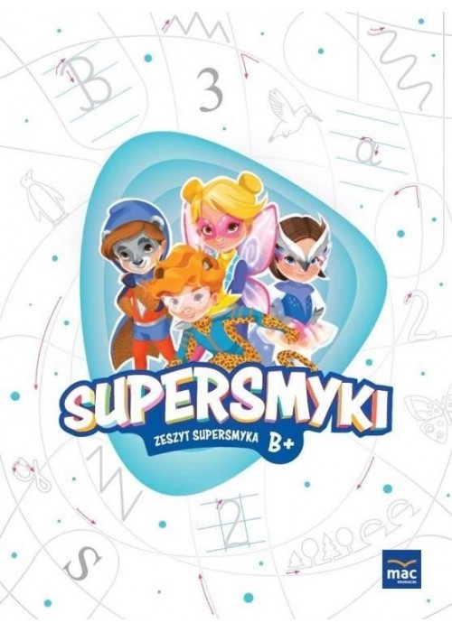 Supersmyki. Poziom B+. Zeszyt Supersmyka MAC