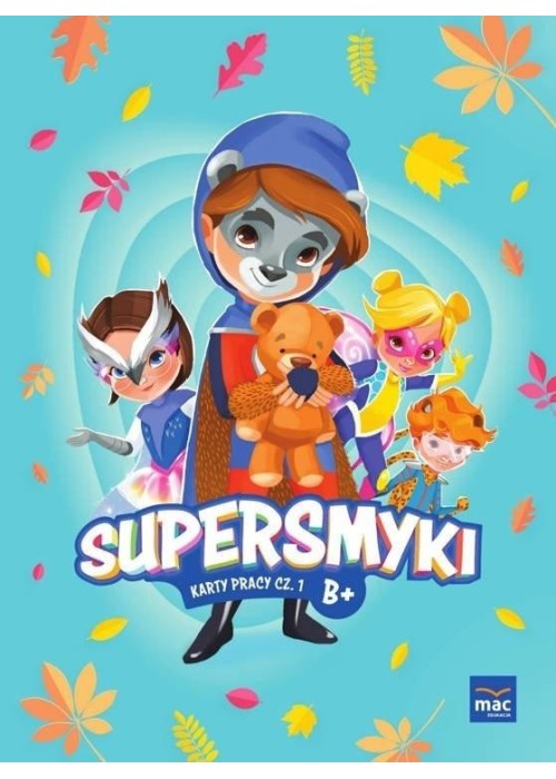 Supersmyki. Poziom B+. Karty pracy cz.1 MAC