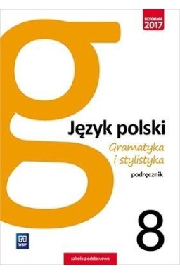 J.Polski SP 8 Gramatyka i stylistyka Podr. WSiP