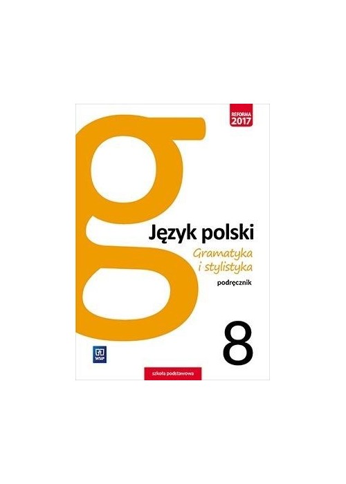 J.Polski SP 8 Gramatyka i stylistyka Podr. WSiP