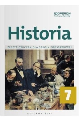 Historia SP 7 Zeszyt ćwiczeń w.2017 OPERON