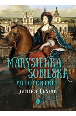 Marysieńka Sobieska. Autoportret