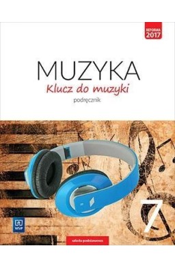 Muzyka SP 7 Klucz do muzyki Podr. WSiP