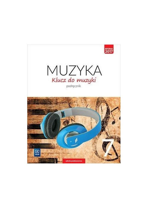 Muzyka SP 7 Klucz do muzyki Podr. WSiP