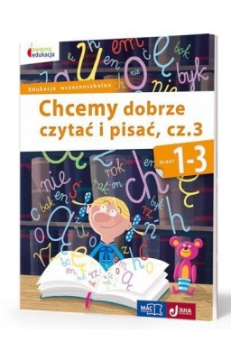 Owocna Edukacja. Chcemy dobrze czytać i pisać cz.3