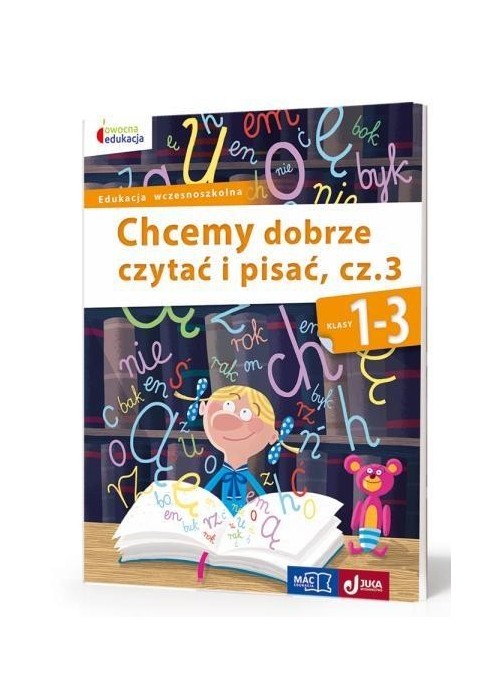 Owocna Edukacja. Chcemy dobrze czytać i pisać cz.3