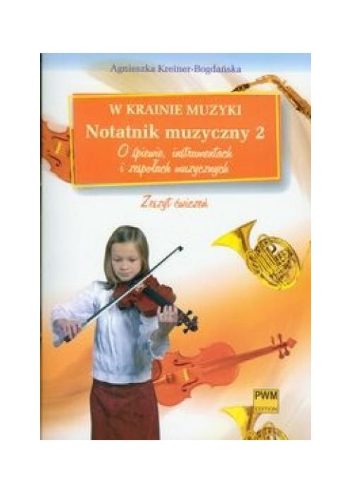 W krainie muzyki. Notatnik muzyczny 2 PWM