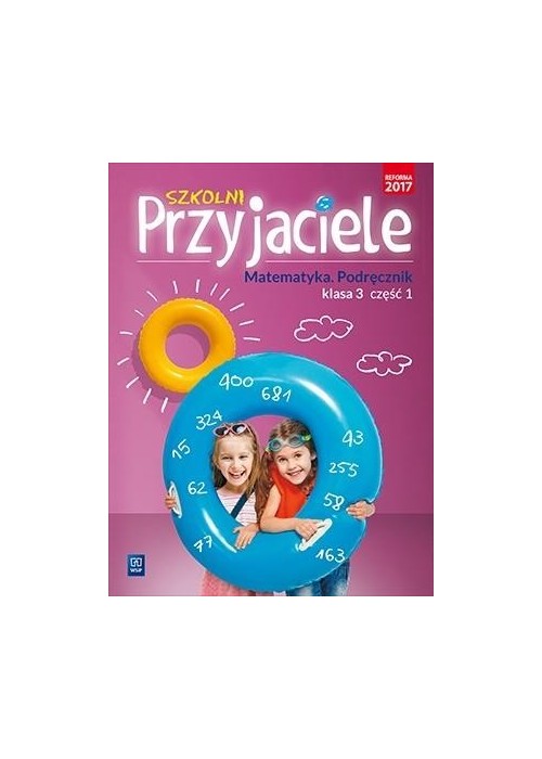 Szkolni przyjaciele. Matematyka. Podręcznik 3/1