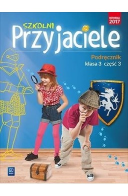 Szkolni przyjaciele. Podręcznik. 3/3 WSiP